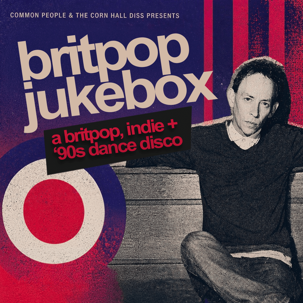 Poster advertising Britpop Jukebox, a Britpop, indie and 90s dance disco event at Corn Hall Diss.